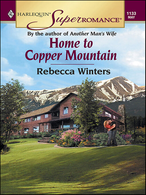 Title details for Home to Copper Mountain by Rebecca Winters - Available